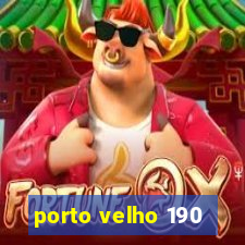 porto velho 190