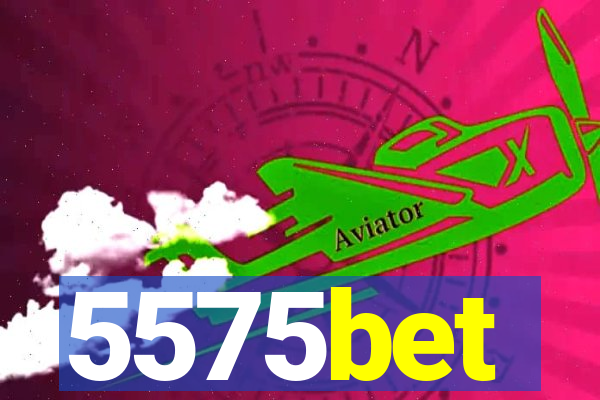 5575bet