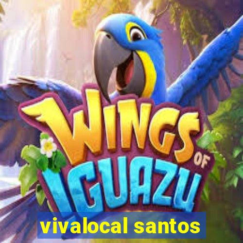 vivalocal santos