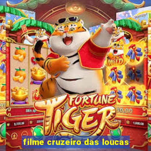 filme cruzeiro das loucas