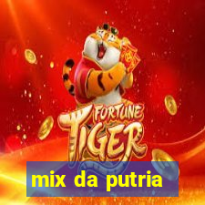 mix da putria