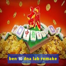 ben 10 dna lab remake