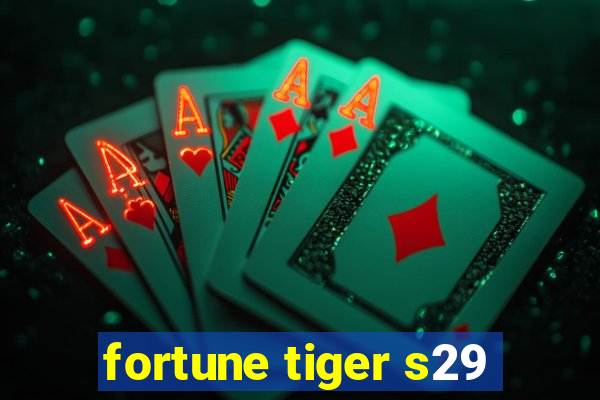 fortune tiger s29