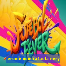 erome.com rafaela nery