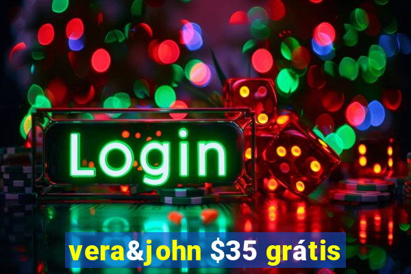 vera&john $35 grátis