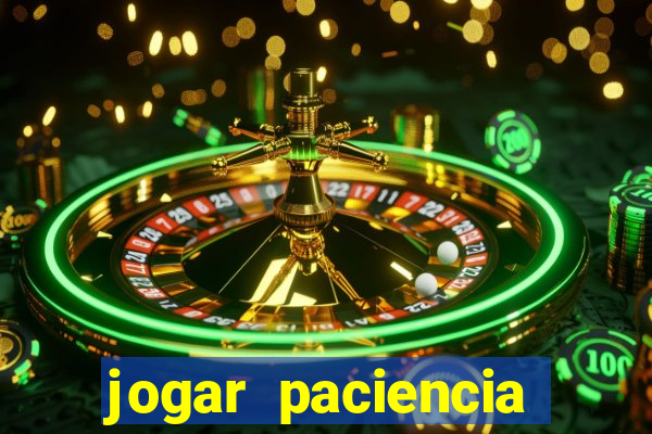 jogar paciencia haja paciencia