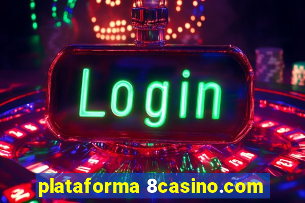 plataforma 8casino.com