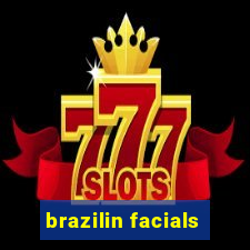 brazilin facials