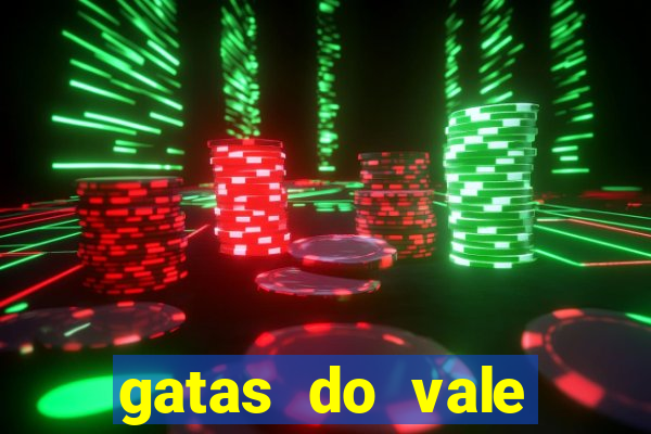 gatas do vale juazeiro ba