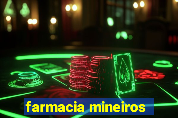 farmacia mineiros