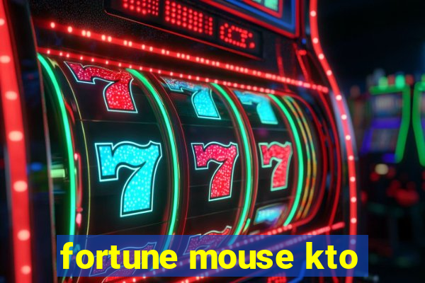 fortune mouse kto