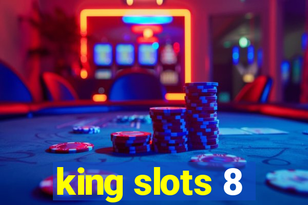 king slots 8