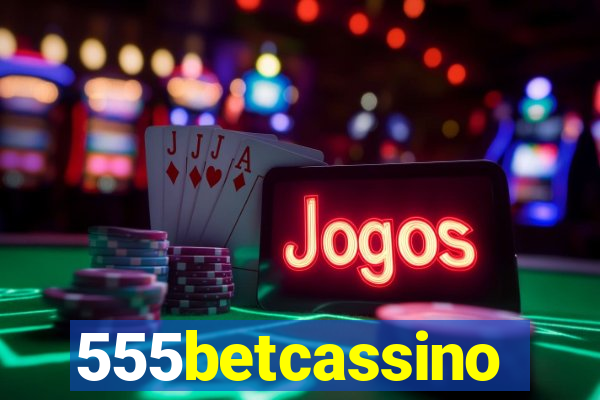 555betcassino