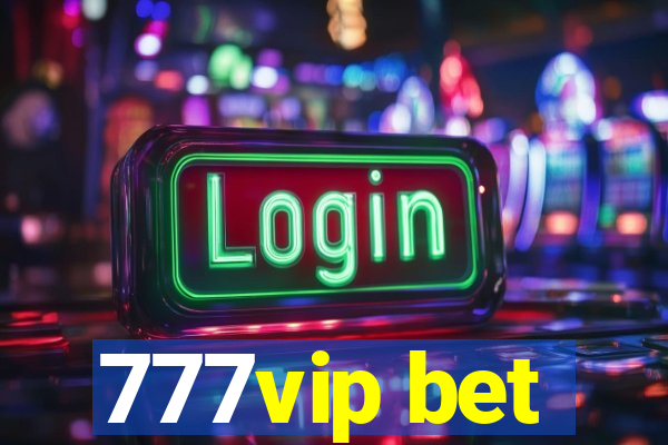 777vip bet