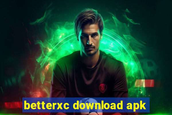 betterxc download apk