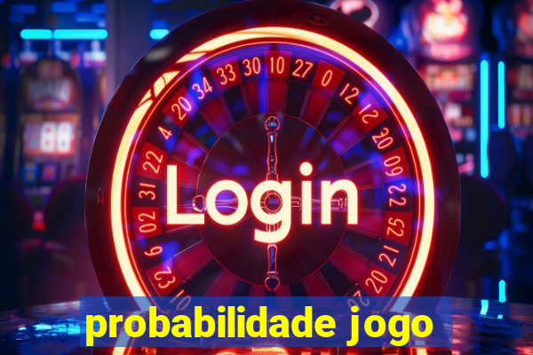 probabilidade jogo