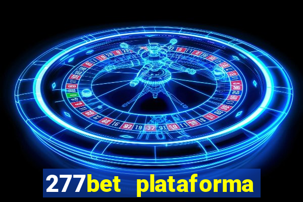 277bet plataforma de jogos