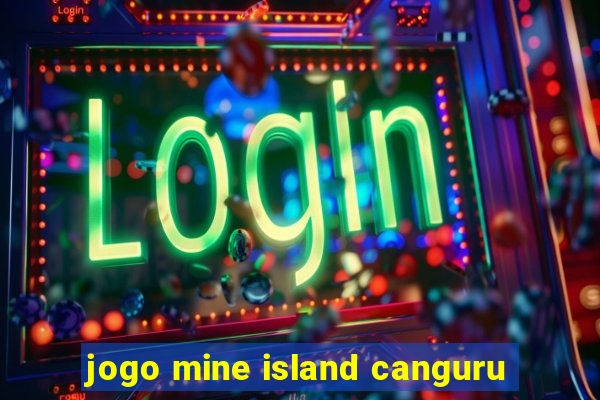 jogo mine island canguru