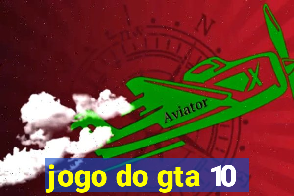 jogo do gta 10