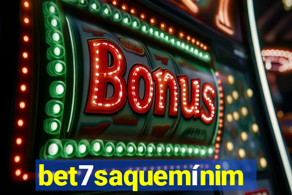 bet7saquemínimo