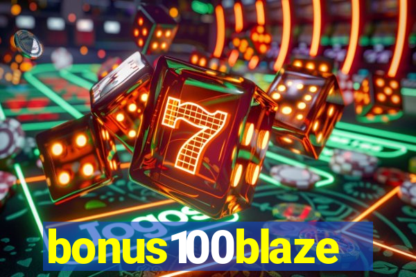 bonus100blaze