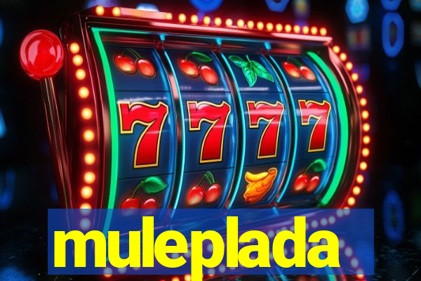 muleplada