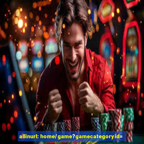 allinurl: home/game?gamecategoryid=