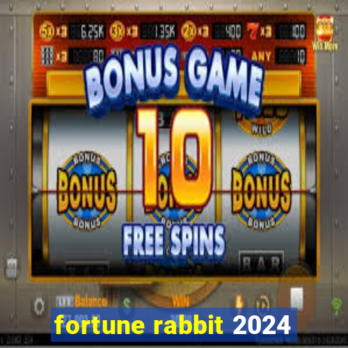 fortune rabbit 2024