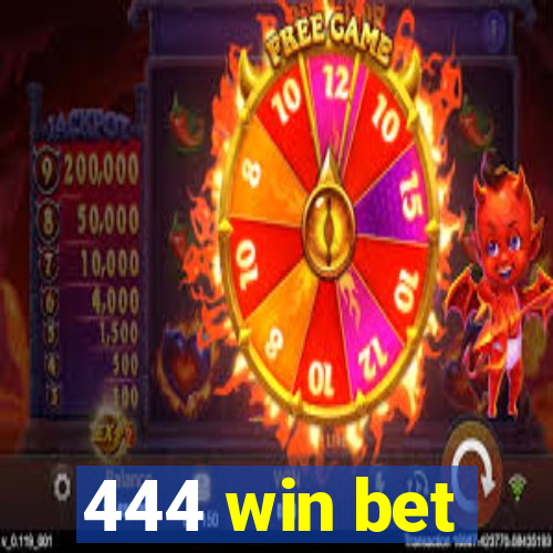 444 win bet