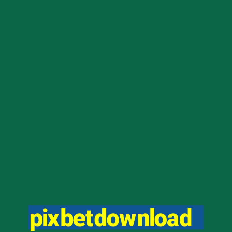 pixbetdownload