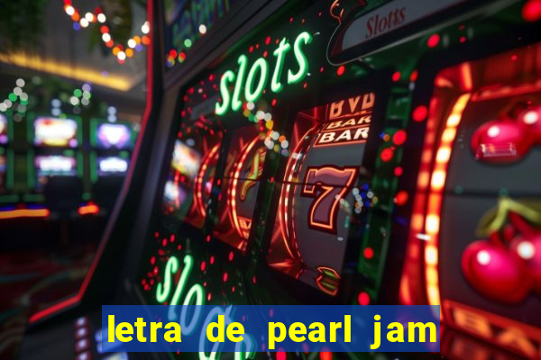 letra de pearl jam yellow ledbetter