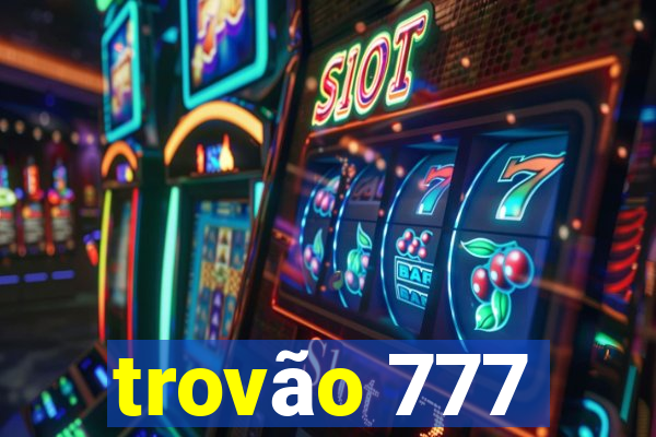 trovão 777