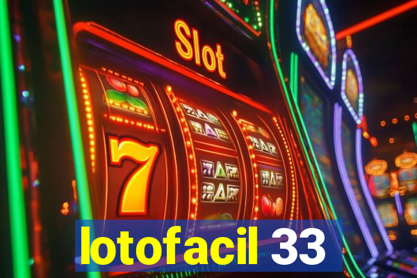 lotofacil 33