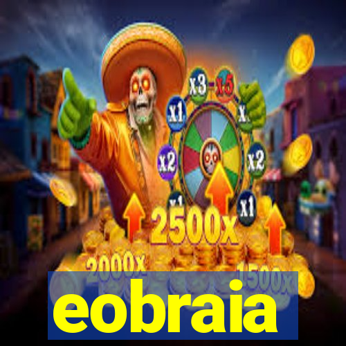 eobraia