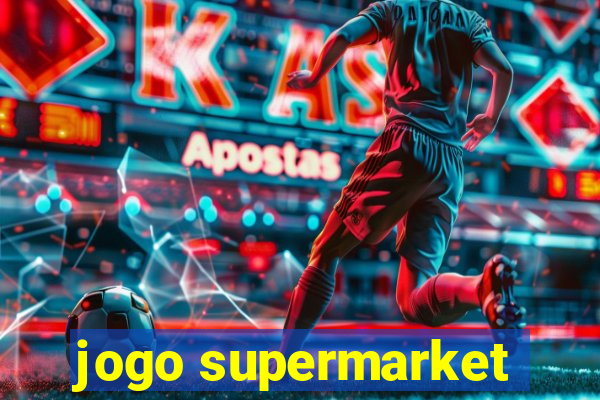 jogo supermarket