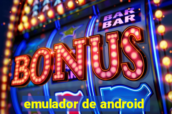 emulador de android