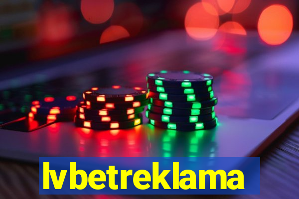 lvbetreklama