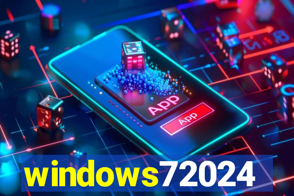 windows72024