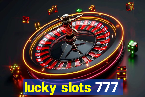 lucky slots 777