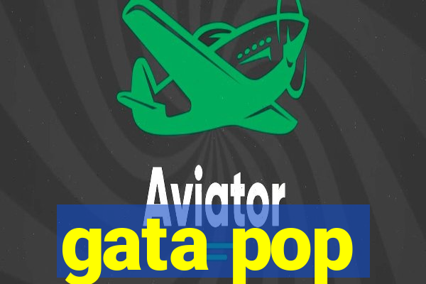 gata pop