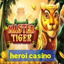 heroi casino