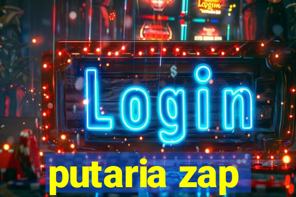 putaria zap