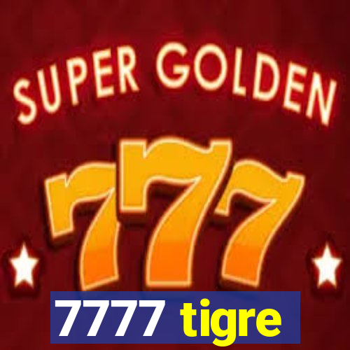 7777 tigre