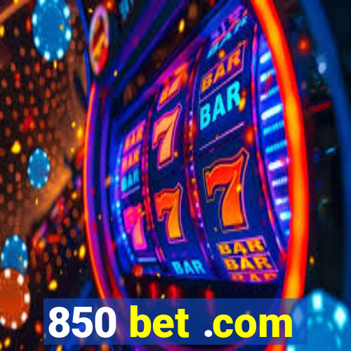 850 bet .com