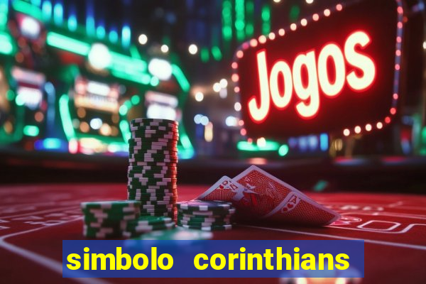 simbolo corinthians copiar e colar