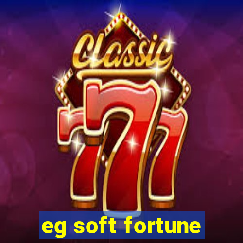 eg soft fortune