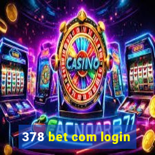 378 bet com login