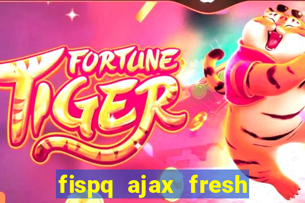 fispq ajax fresh limpeza profunda