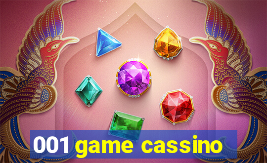 001 game cassino