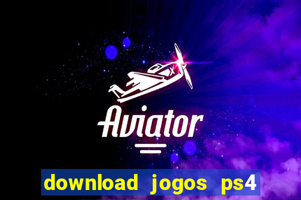 download jogos ps4 pkg pt br